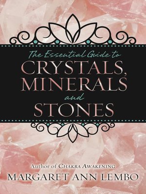 cover image of The Essential Guide to Crystals, Minerals and Stones